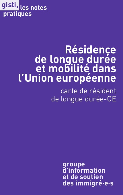Présentation du cahier juridique intitulé 'Résidence de longue durée et mobilité dans l’Union européenne : carte de résident de longue durée-CE'
